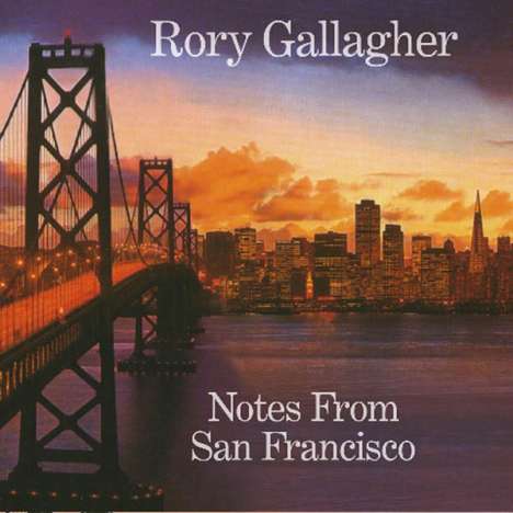 Rory Gallagher: Notes From San Francisco (Limited Deluxe Edition), 2 CDs