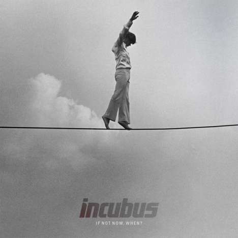 Incubus: If Not Now, When?, CD