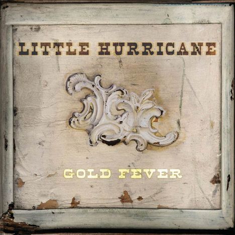 Little Hurricane: Gold Fever, CD