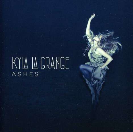 Kyla La Grange: Ashes, CD