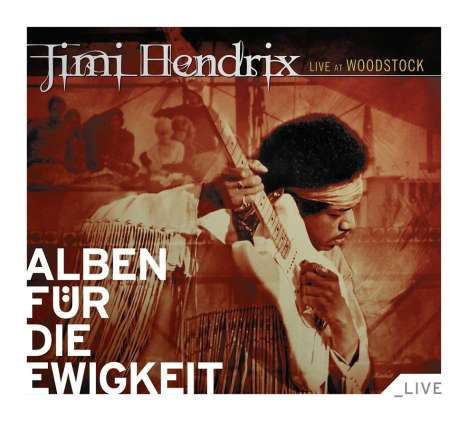 Jimi Hendrix (1942-1970): Live At Woodstock (Alben für die Ewigkeit), 2 CDs