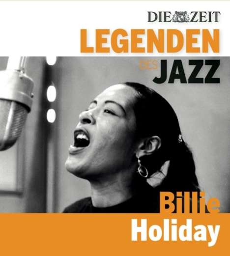 Billie Holiday (1915-1959): Die Zeit Edition "Legenden des Jazz", CD