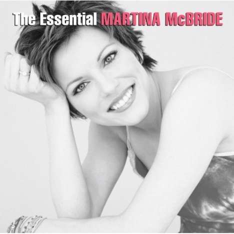 Martina McBride: The Essential Martina McBride, 2 CDs