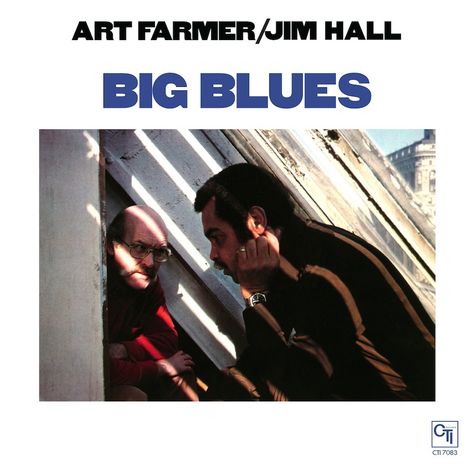 Art Farmer &amp; Jim Hall: Big Blues (remastered) (180g) (Limited-Numbered-Edition) (45 RPM), 2 LPs