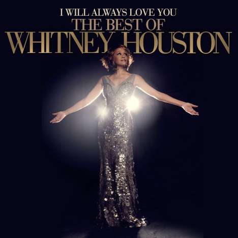 Whitney Houston: I Will Always Love You: The Best Of Whitney Houston (Deluxe Edition), 2 CDs