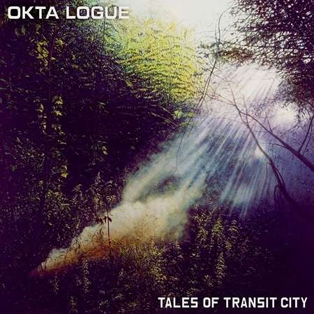 Okta Logue: Tales Of Transit City, CD