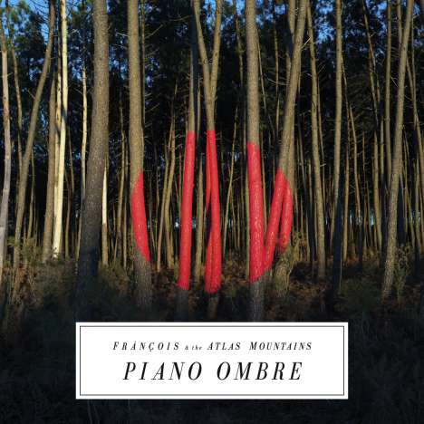 Francois &amp; The Atlas Mountains: Piano Ombre (180g), LP