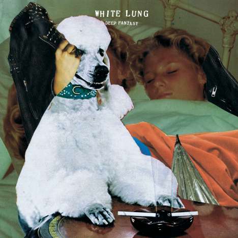 White Lung: Deep Fantasy, CD