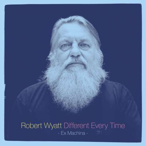 Robert Wyatt: Different Every Time Vol.1 (180g), 2 LPs