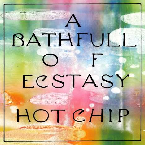 Hot Chip: A Bath Full Of Ecstasy, CD