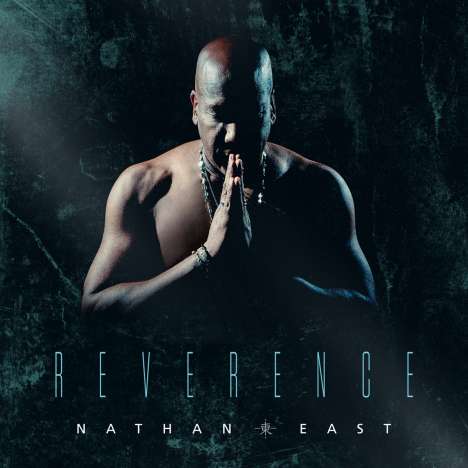 Nathan East (geb. 1958): Reverence, CD