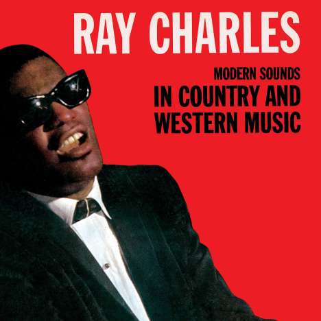 Ray Charles: Modern Sounds In Country And Western Music (180g) (Limited-Edition), LP