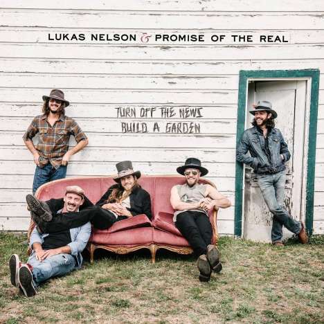 Lukas Nelson &amp; Promise Of The Real: Turn Off The News (Build A Garden), CD