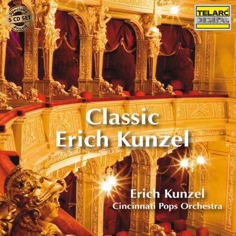 Classic Erich Kunzel - Legendäre Telarc-Alben, 5 CDs