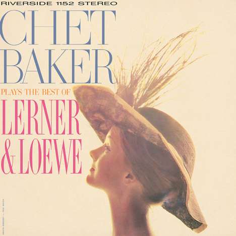 Chet Baker (1929-1988): Chet Baker Plays The Best Of Lerner &amp; Loewe (180g), LP