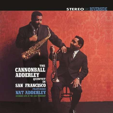 Cannonball Adderley (1928-1975): The Cannonball Adderley Quintet In San Francisco, CD