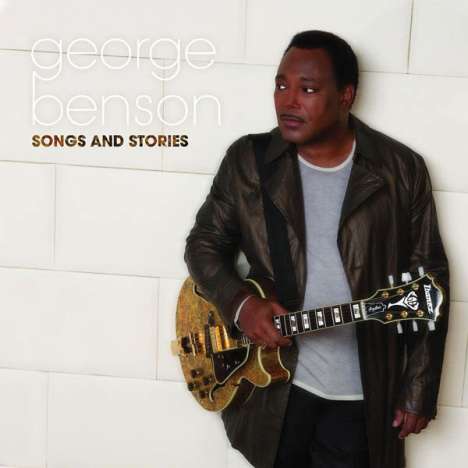 George Benson (geb. 1943): Songs &amp; Stories, CD