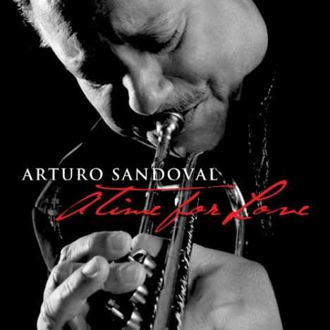 Arturo Sandoval: A Time For Love, CD