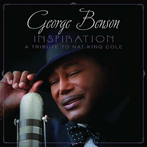 George Benson (geb. 1943): Inspiration: A Tribute To Nat King Cole, CD