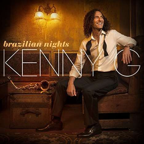 Kenny G. (geb. 1956): Brazilian Nights (Deluxe Edition), CD