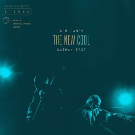 Bob James &amp; Nathan East: The New Cool, CD