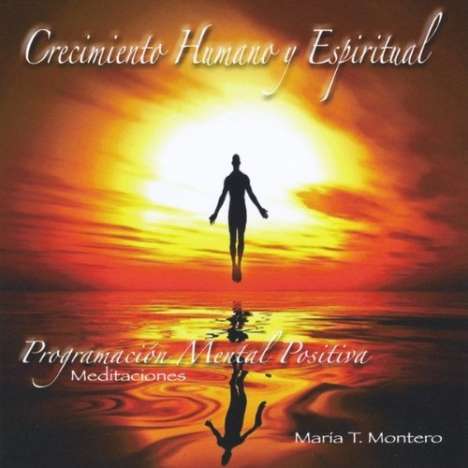 Maria T Montero: Crecimiento Humano Y Espiritual: Mental Positiva, CD