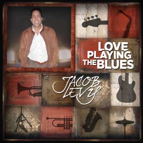 Jacob Levy: Love Playing The Blues, CD