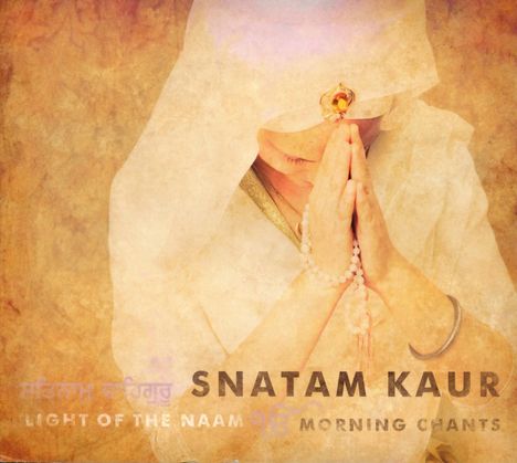 Snatam Kaur: Light of the Naam: Morning Chants, CD