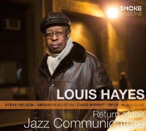 Louis Hayes (geb. 1937): Return Of The Jazz Communicators: Live 2013, CD
