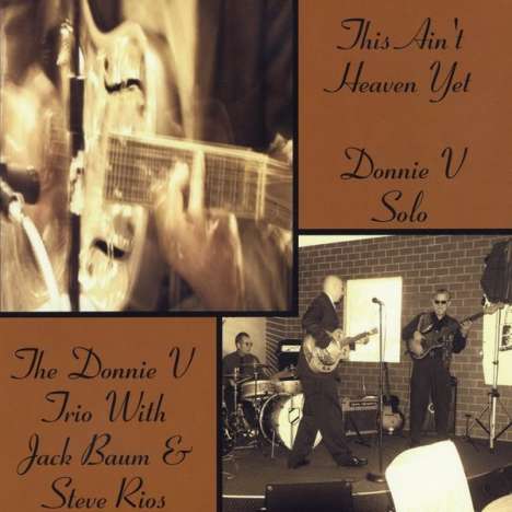 Donnie V: This Aint Heaven Yet, CD