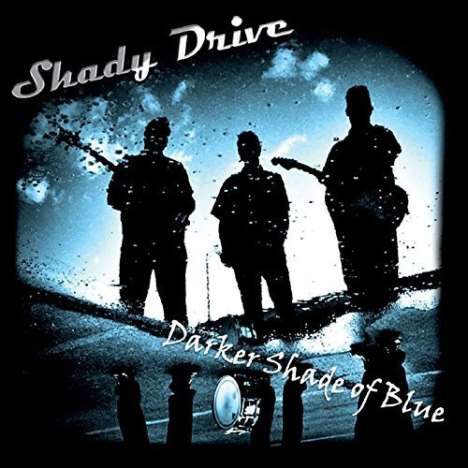 Shady Drive: Darker Shade Of Blue, CD