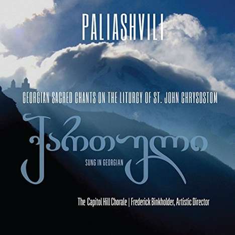 Sacharij Paliashvily (1871-1933): Georgian Sacred Chants on the Liturgy of St. John Chrysostom (sung in Georgian), CD