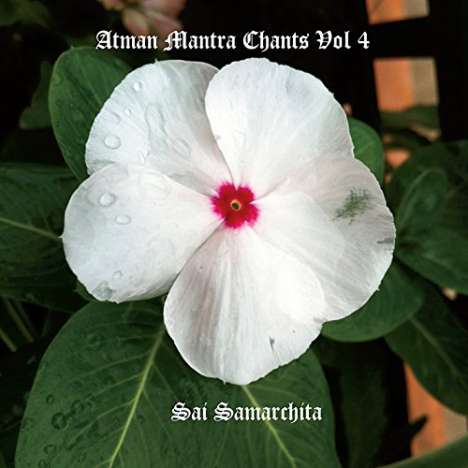 Sai Samarchita: Atman Mantra Chants 4, CD