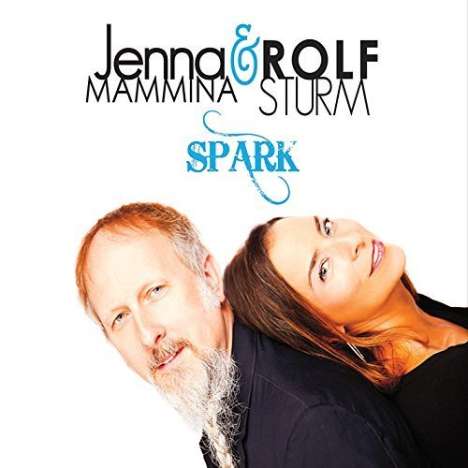 Jenna Mammina &amp; Rolf Sturm: Spark, CD