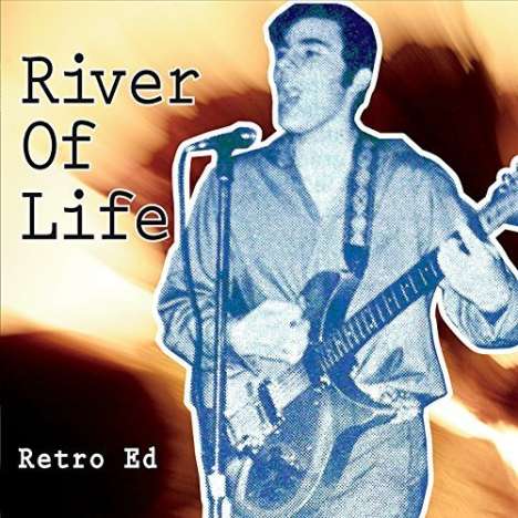 Retro Ed: River Of Life, CD