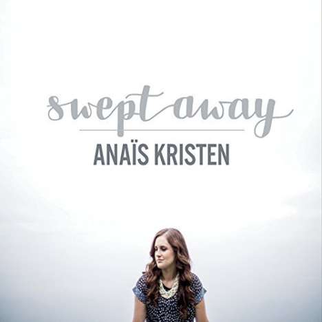 Anais Kristen: Swept Away, CD