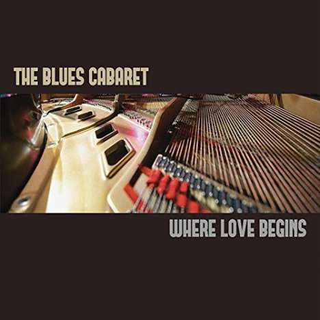 Blues Cabaret: Where Love Begins, CD