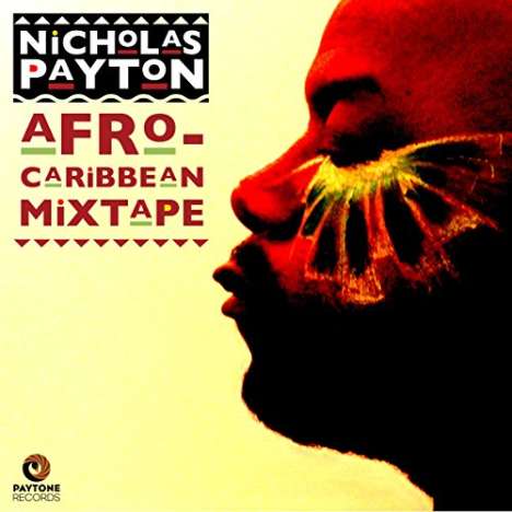 Nicholas Payton (geb. 1973): Afro-Caribbean Mixtape, 2 CDs