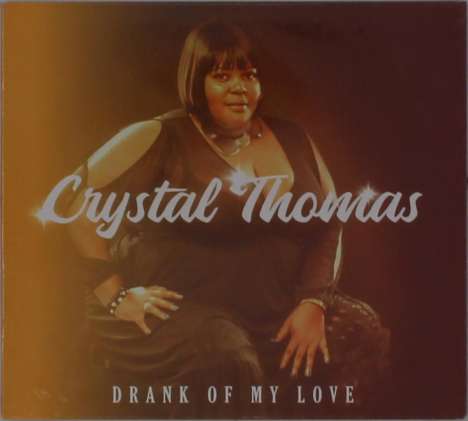 Crystal Thomas: Drank Of My Love, CD