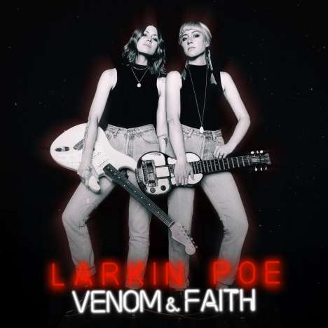 Larkin Poe: Venom &amp; Faith, CD