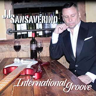 JJ Sansaverino: International Groove, CD
