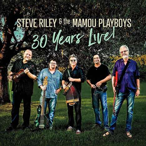 Steve Riley &amp; The Mamou Playboys: 30 Years Live, CD
