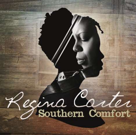Regina Carter (geb. 1966): Southern Comfort, CD
