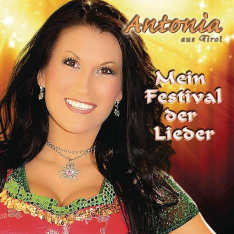Antonia aus Tirol: Mein Festival der Lieder, CD