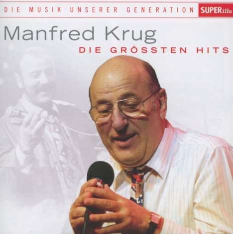 Manfred Krug: Die Musik unserer Generation: Die größten Hits, CD