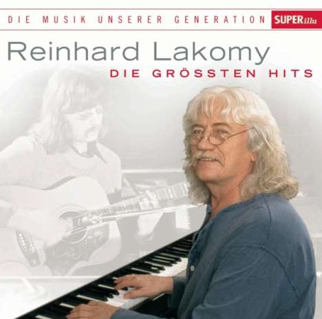 Reinhard Lakomy: Die Musik unserer Generation: Die größten Hits, CD