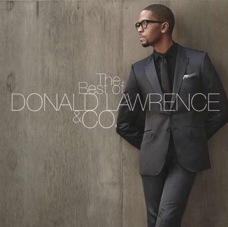 Donald Lawrence &amp; Company: Best Of Donald Lawrence &amp; Co, CD