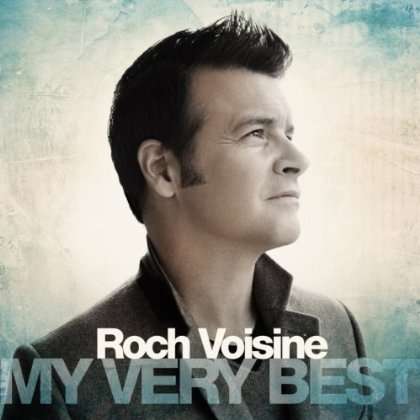 Roch Voisine: My Very Best, CD