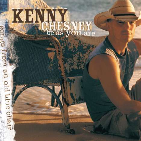 Kenny Chesney: Be As You Are, CD