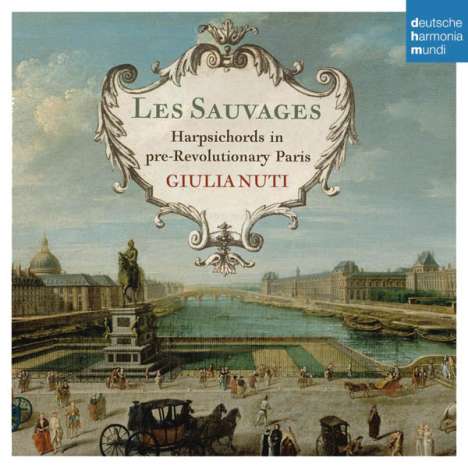 Giulia Nuti - Les Sauvages (Harpsichords in Pre-Revolutionary Paris), CD
